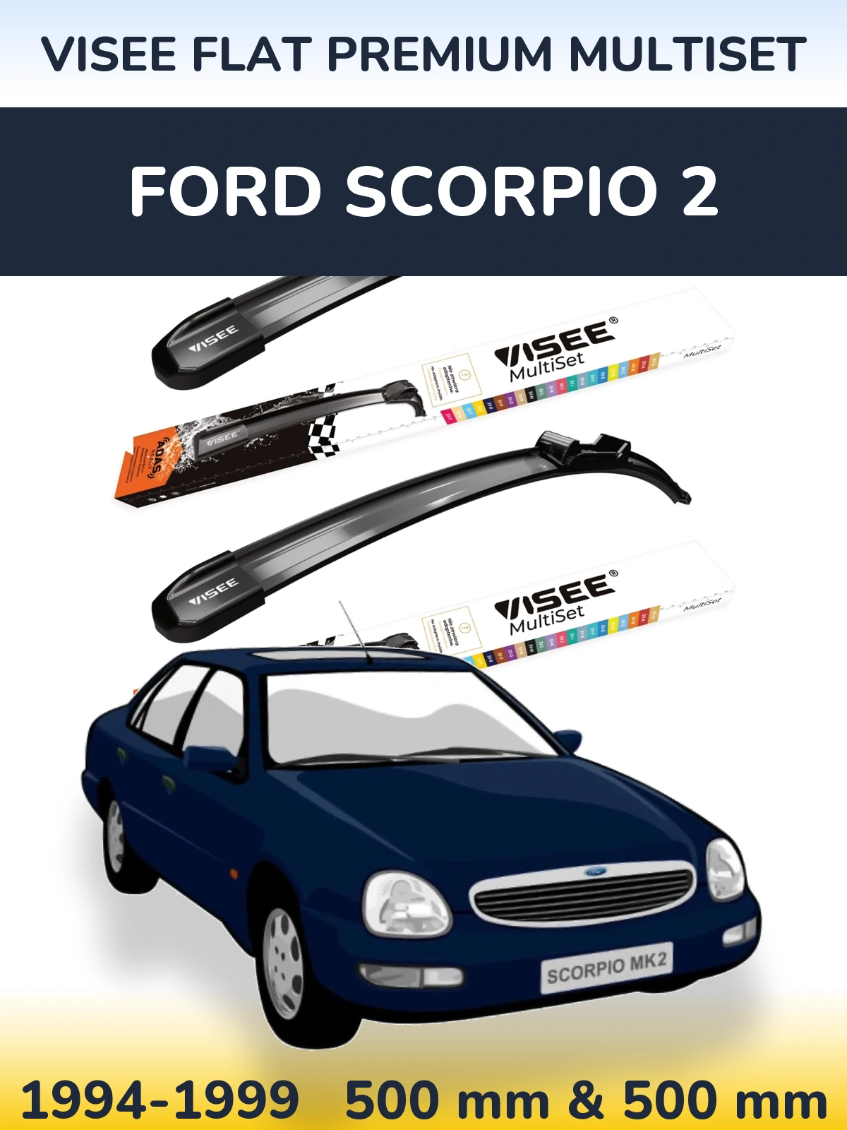 Komplet przednich wycieraczek VISEE FLAT PREMIUM MultiSet 500 & 500 mm do Ford Scorpio 2 1994-1999