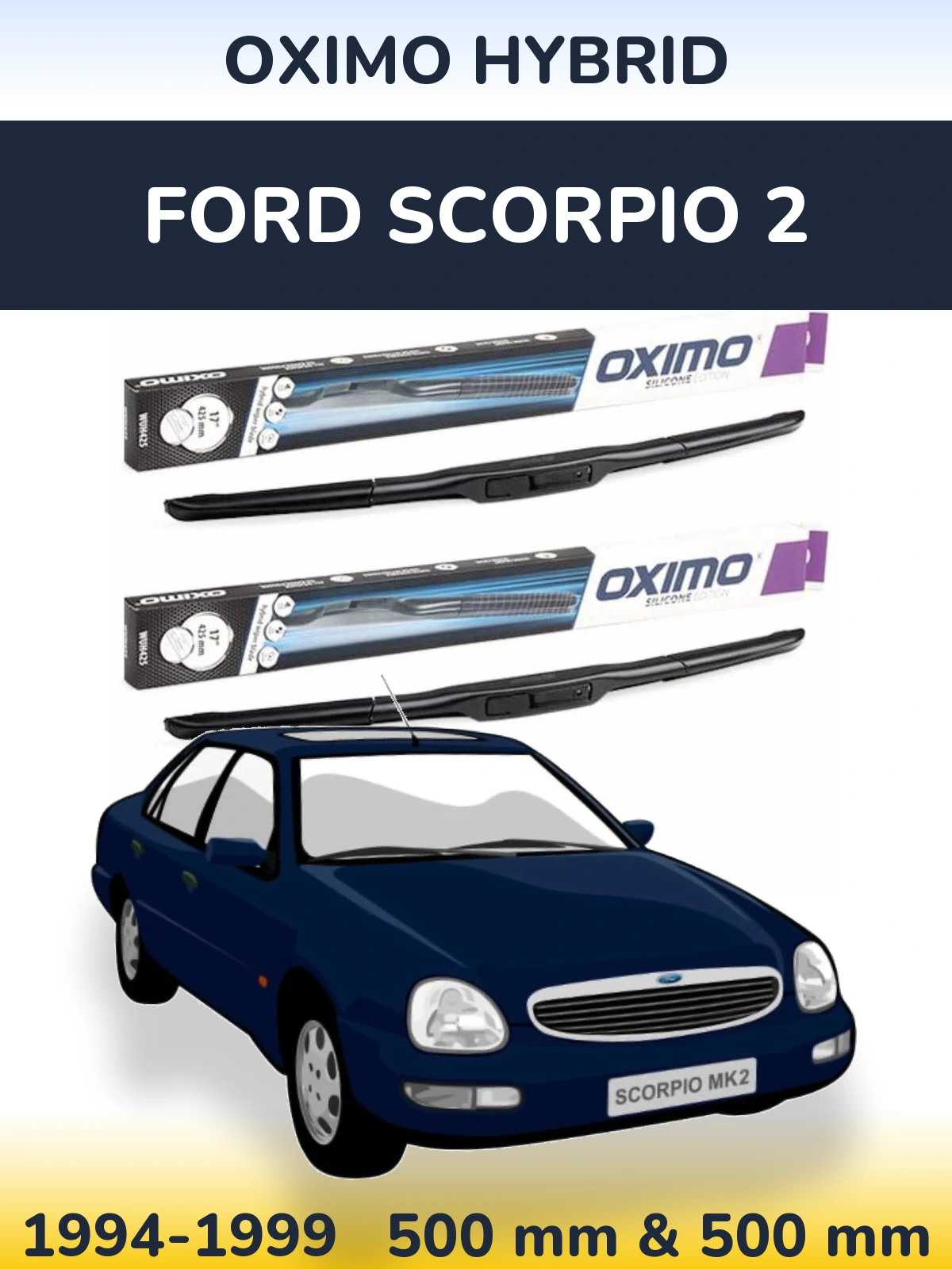 Front wiper blade set Oximo Hybrid 500 & 500 мм for Ford Scorpio 2 1994-1999