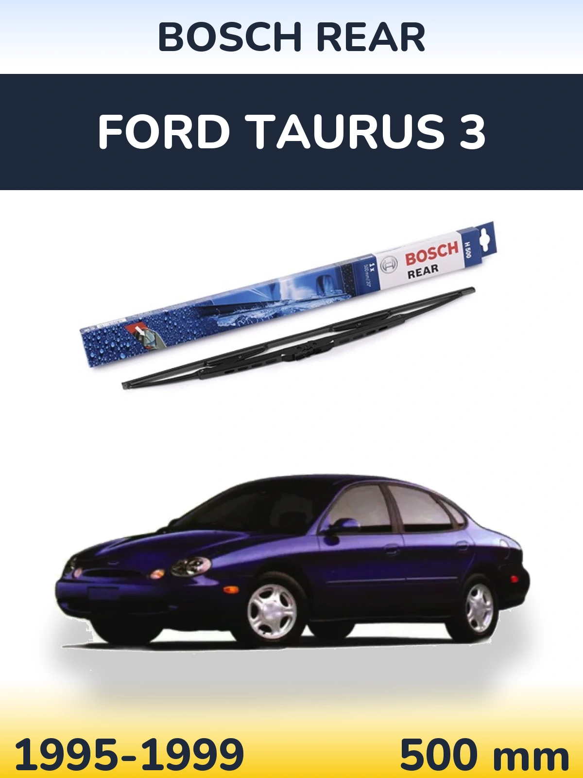 Tylna wycieraczka BOSCH Rear 500 mm do Ford Taurus 3 1995-1999