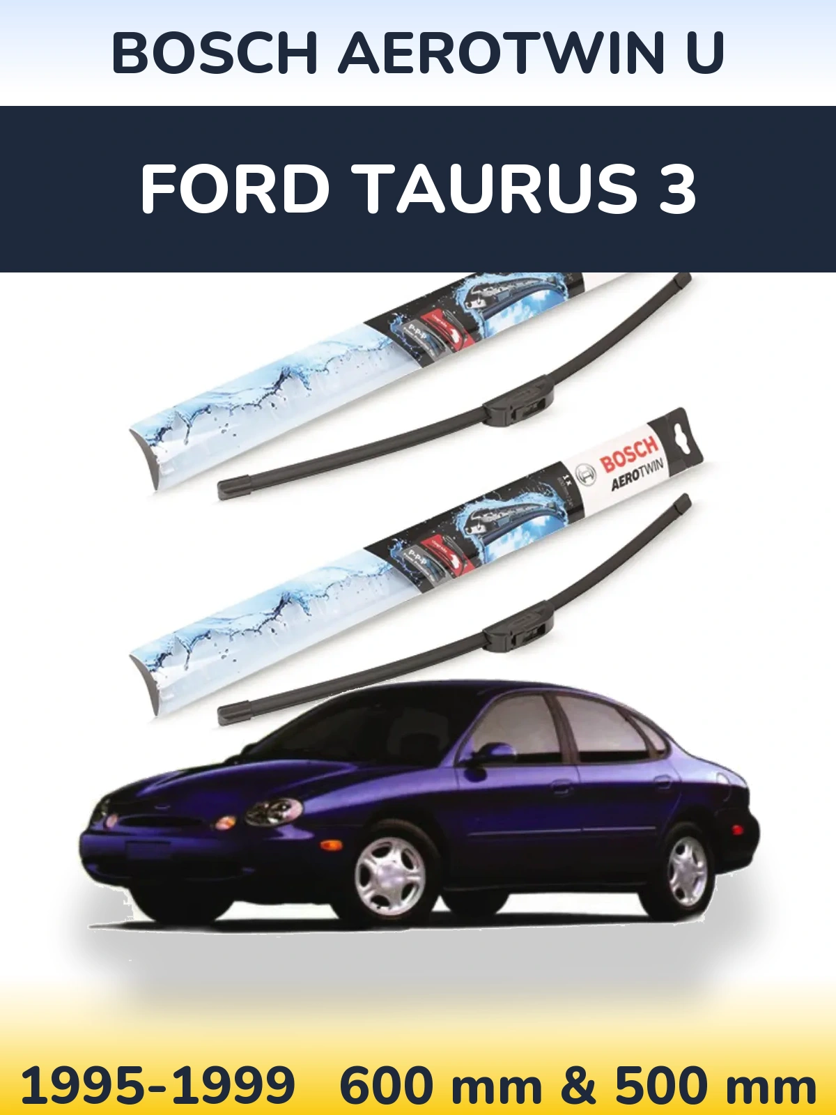 Комплект передних дворников BOSCH AeroTwin U 600 & 500 мм для Ford Taurus 3 1995-1999