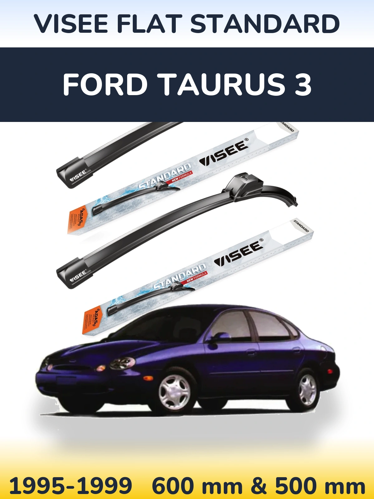 Komplet przednich wycieraczek VISEE FLAT STANDARD 600 & 500 mm do Ford Taurus 3 1995-1999