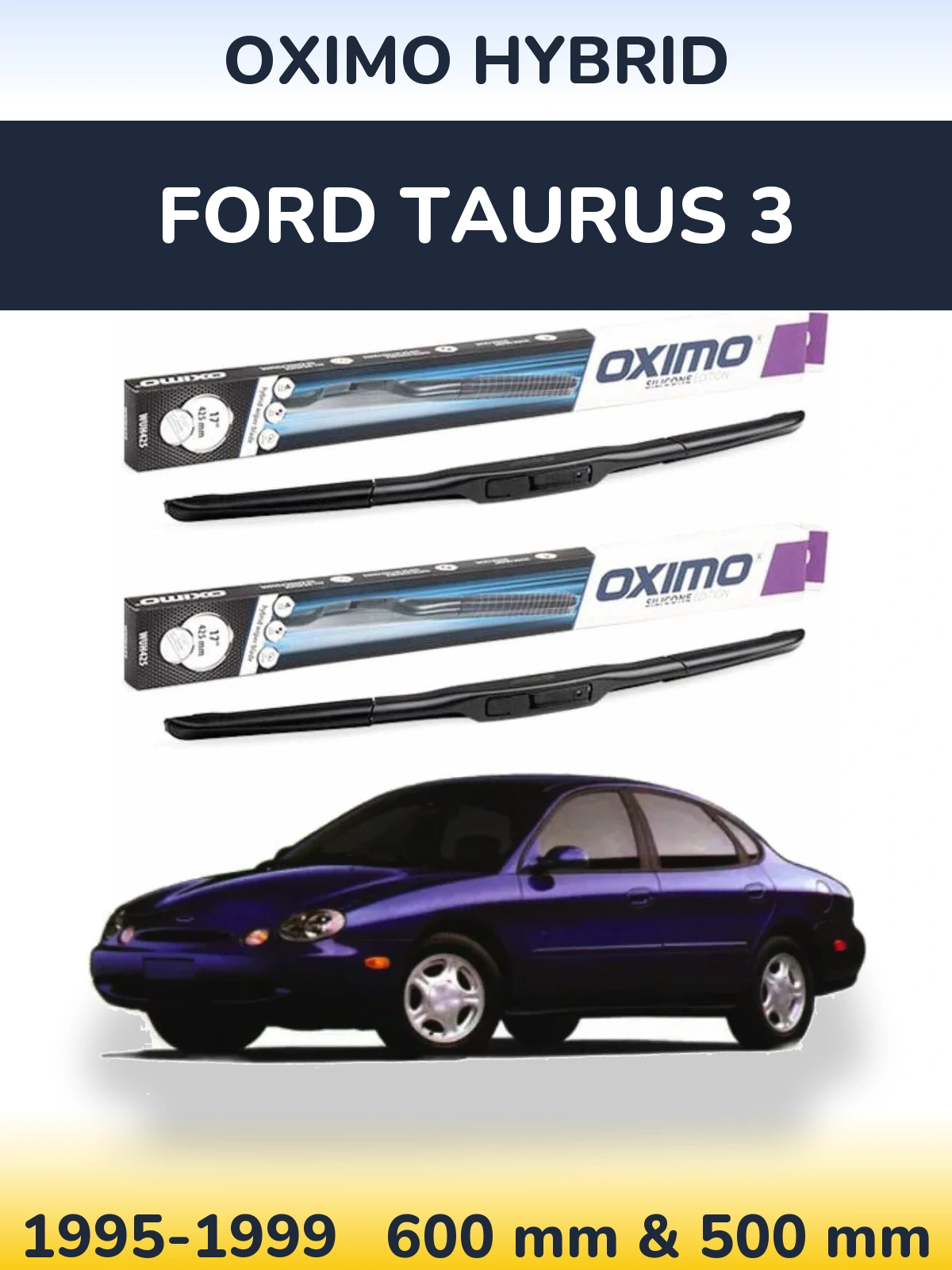 Komplet przednich wycieraczek Oximo Hybrid 600 & 500 mm do Ford Taurus 3 1995-1999