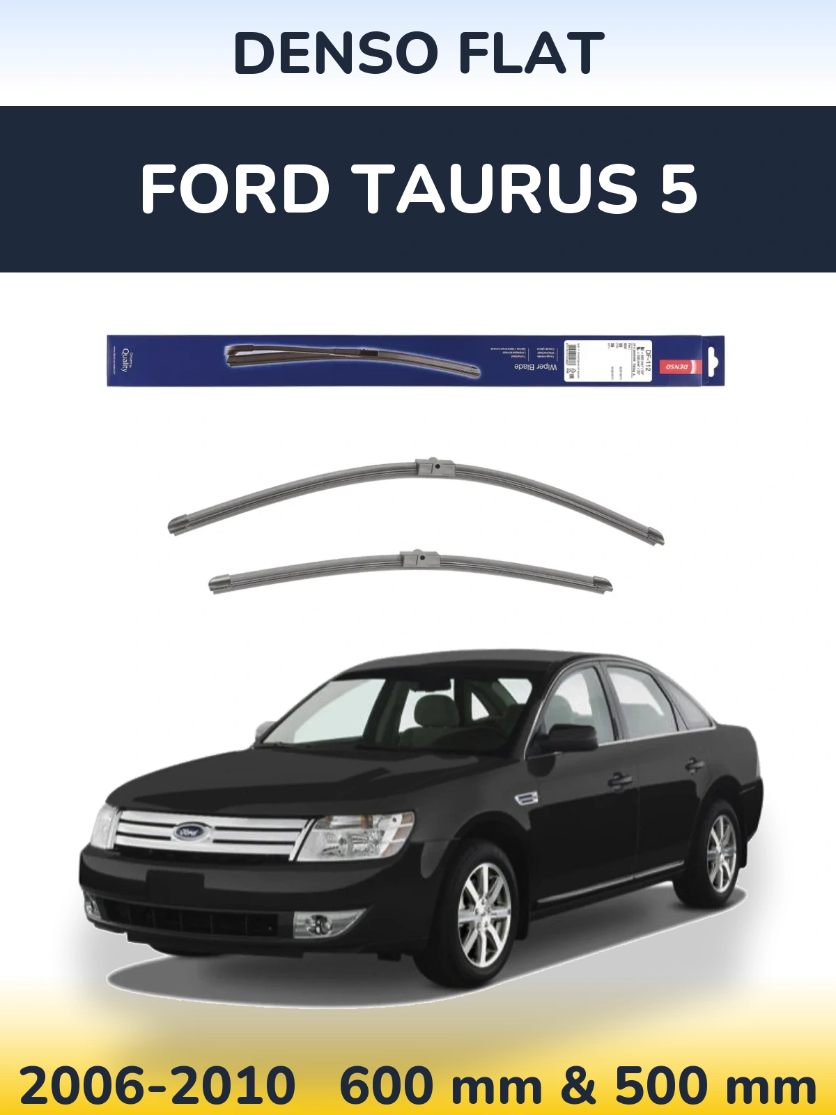 Комплект передних дворников Denso Flat 600 & 500 мм для Ford Taurus 5 2006-2010