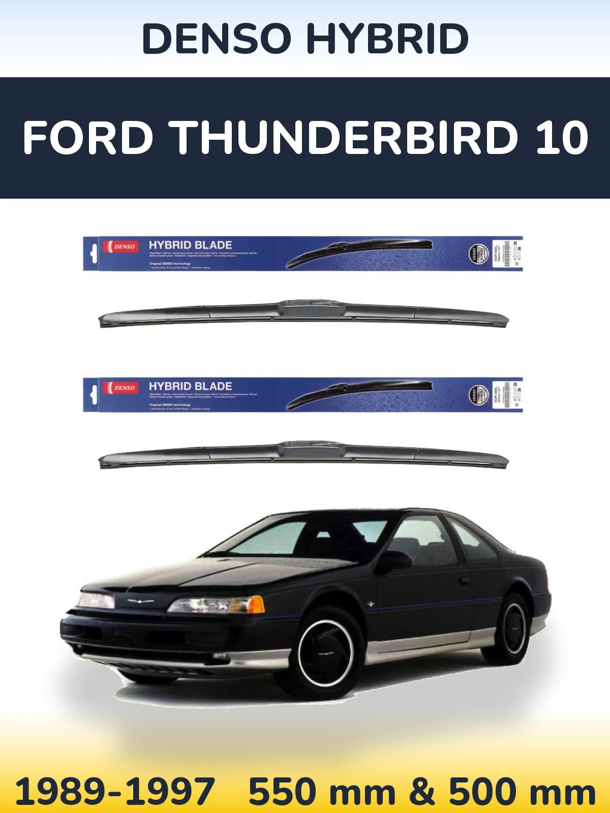 Komplet przednich wycieraczek Denso Hybrid 550 & 500 mm do Ford Thunderbird 10 1989-1997