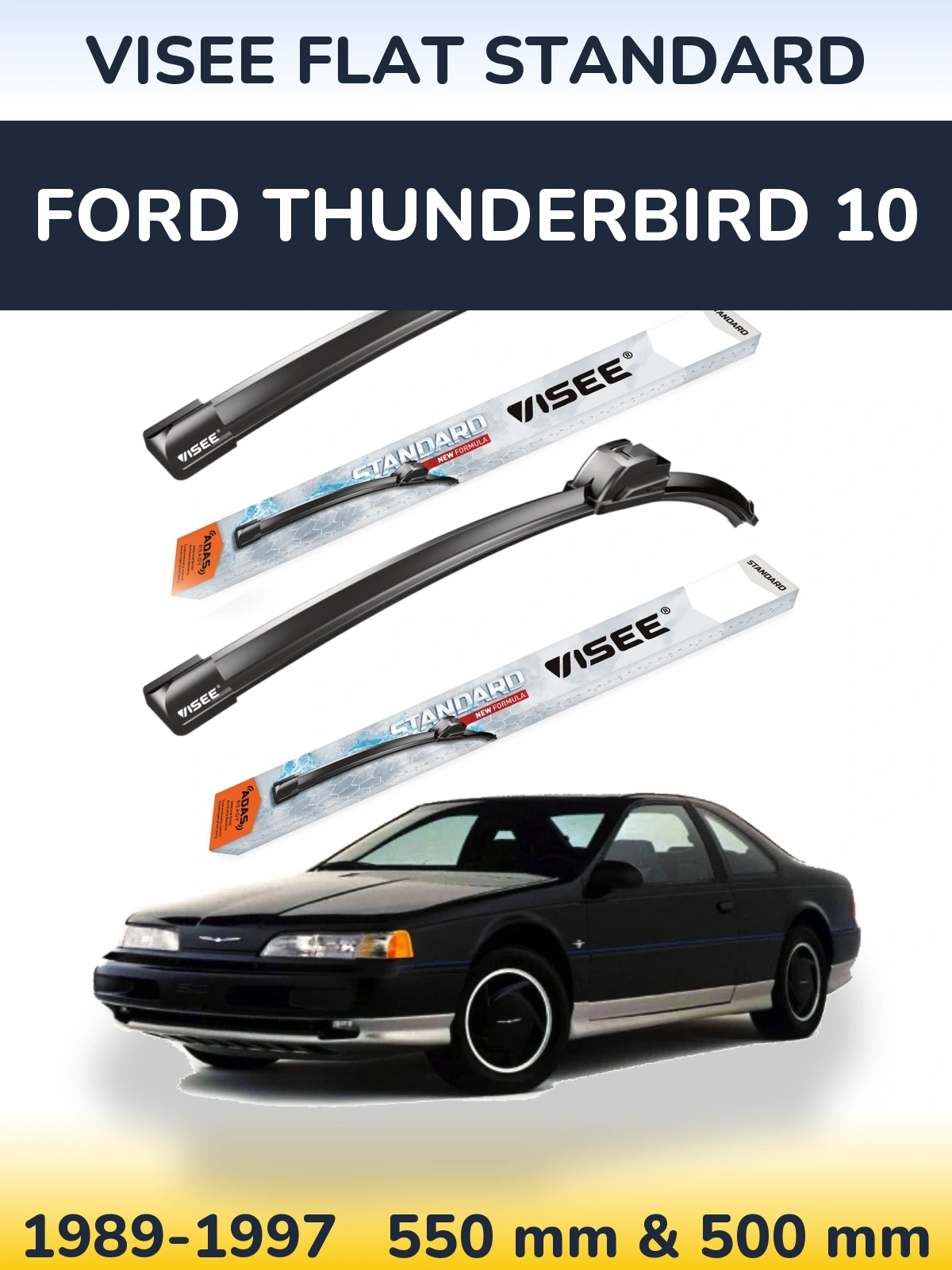 Komplet przednich wycieraczek VISEE FLAT STANDARD 550 & 500 mm do Ford Thunderbird 10 1989-1997
