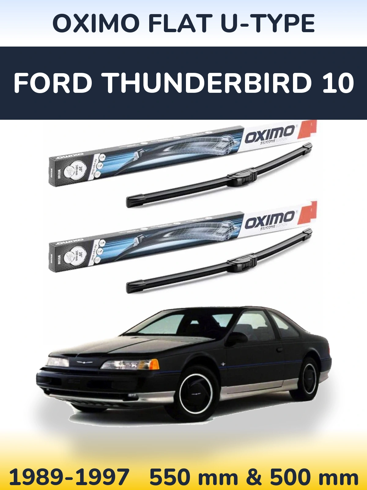 Komplet przednich wycieraczek Oximo Flat U-type 550 & 500 mm do Ford Thunderbird 10 1989-1997