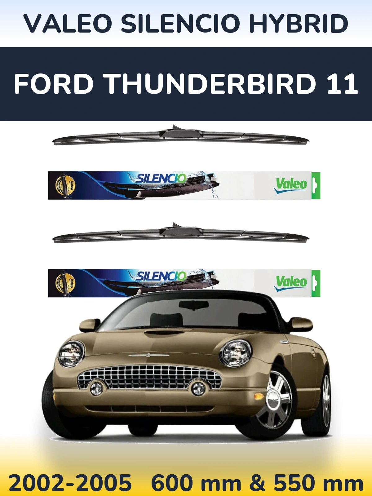 Front wiper blade set Valeo Silencio Hybrid 600 & 550 мм for Ford Thunderbird 11 2002-2005