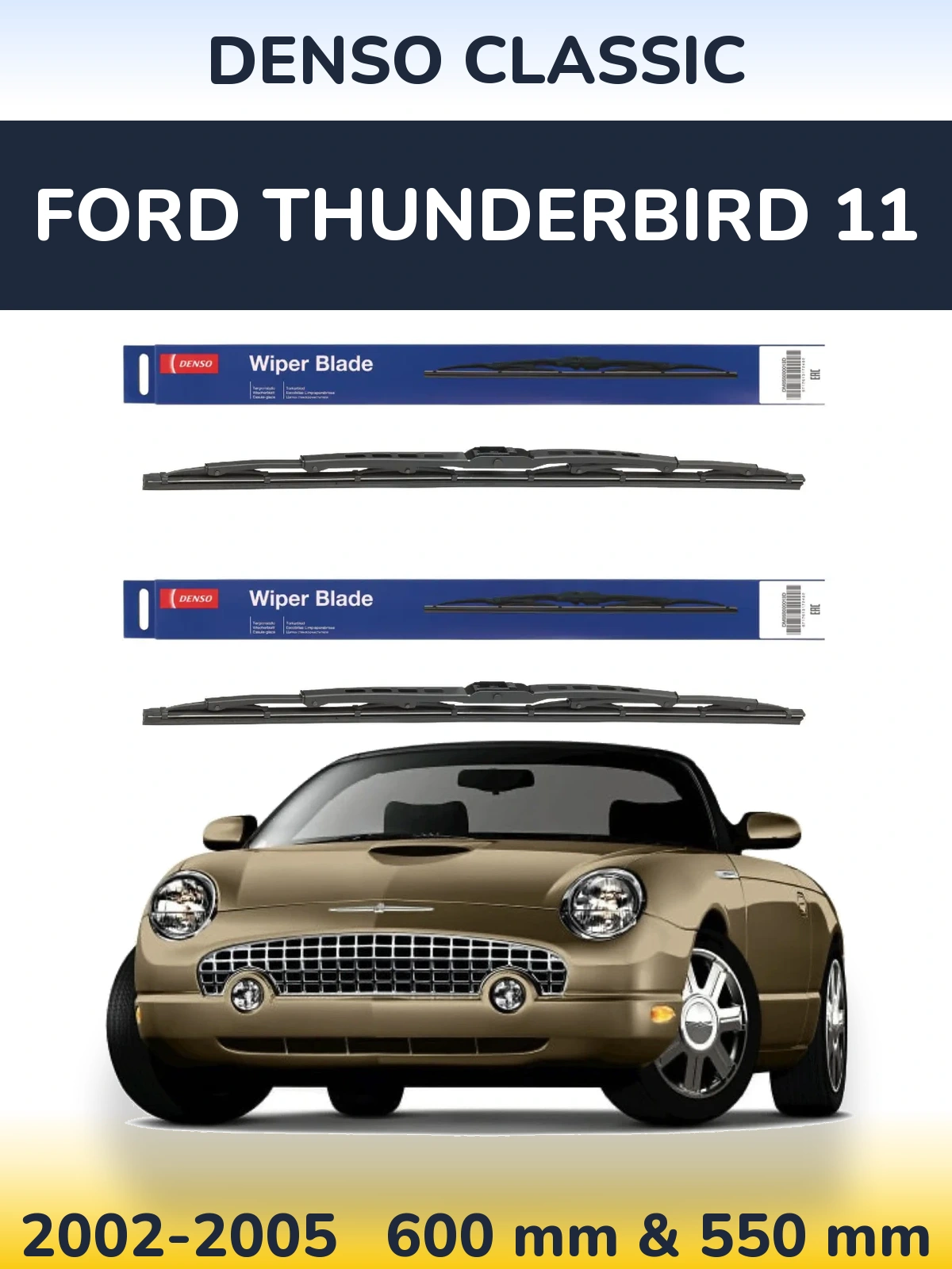 Front wiper blade set Denso Classic 600 & 550 мм for Ford Thunderbird 11 2002-2005