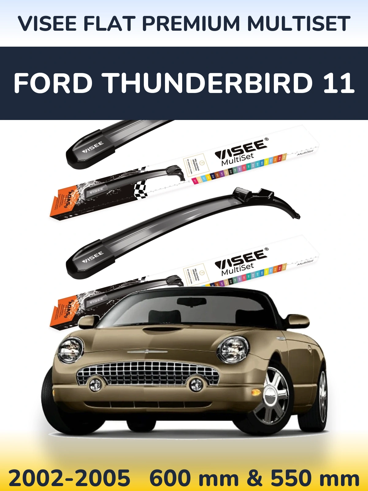 Front wiper blade set VISEE FLAT PREMIUM MultiSet 600 & 550 мм for Ford Thunderbird 11 2002-2005