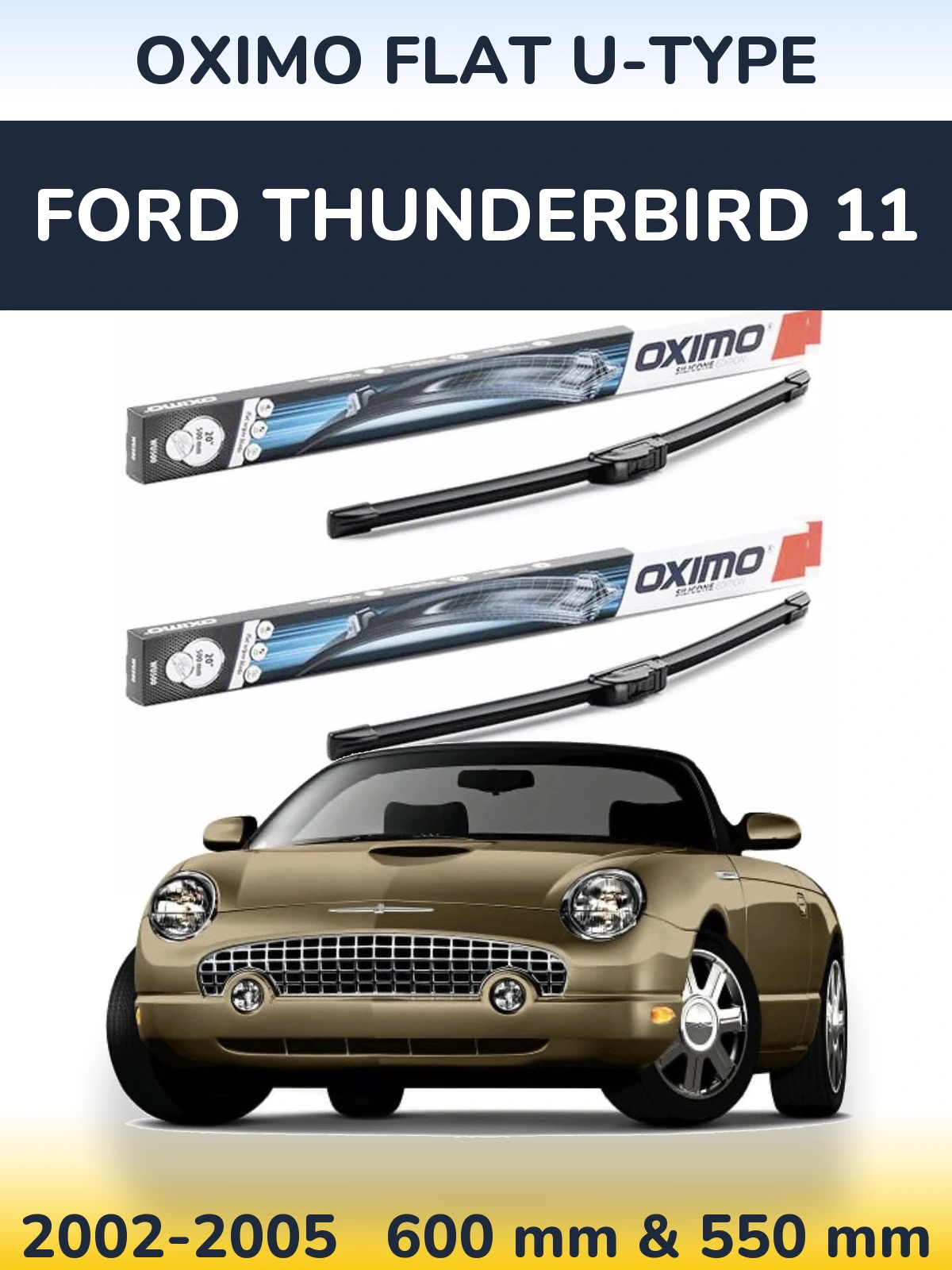 Комплект передних дворников Oximo Flat U-type 600 & 550 мм для Ford Thunderbird 11 2002-2005