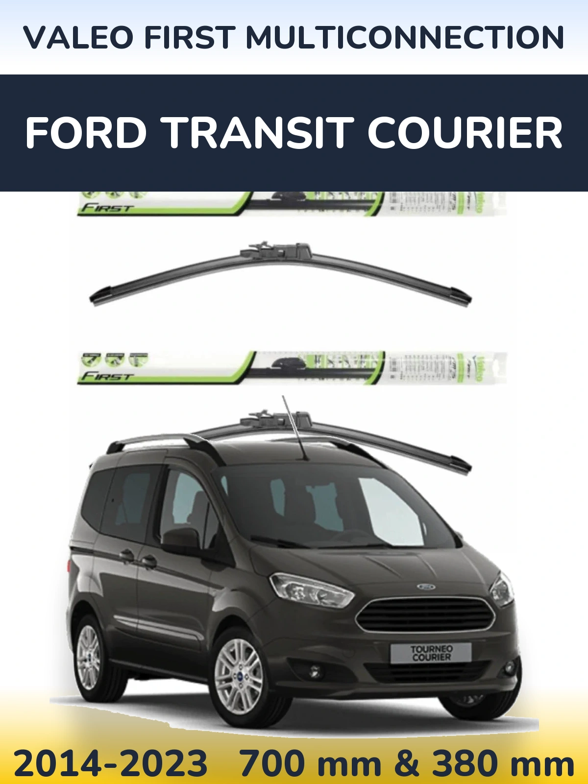Komplet przednich wycieraczek Valeo First MultiConnection 700 & 380 mm do Ford Transit Courier 2014-2023