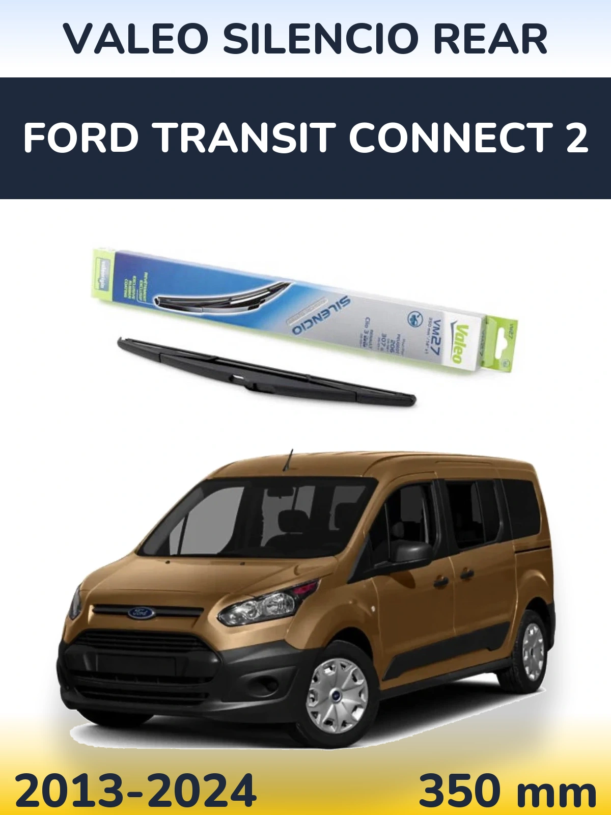 Задня щітка Valeo Silencio Rear 350 мм для Ford Transit Connect 2 2013-2024