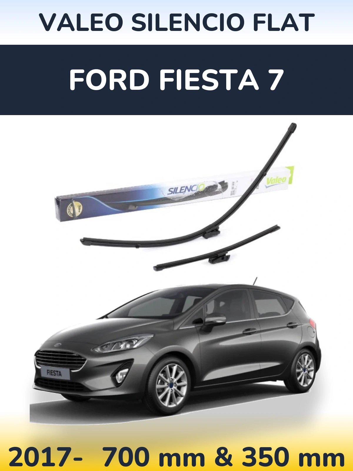 Front wiper blade set Valeo Silencio Flat 700 & 350 мм for Ford Fiesta 7 2017-2026