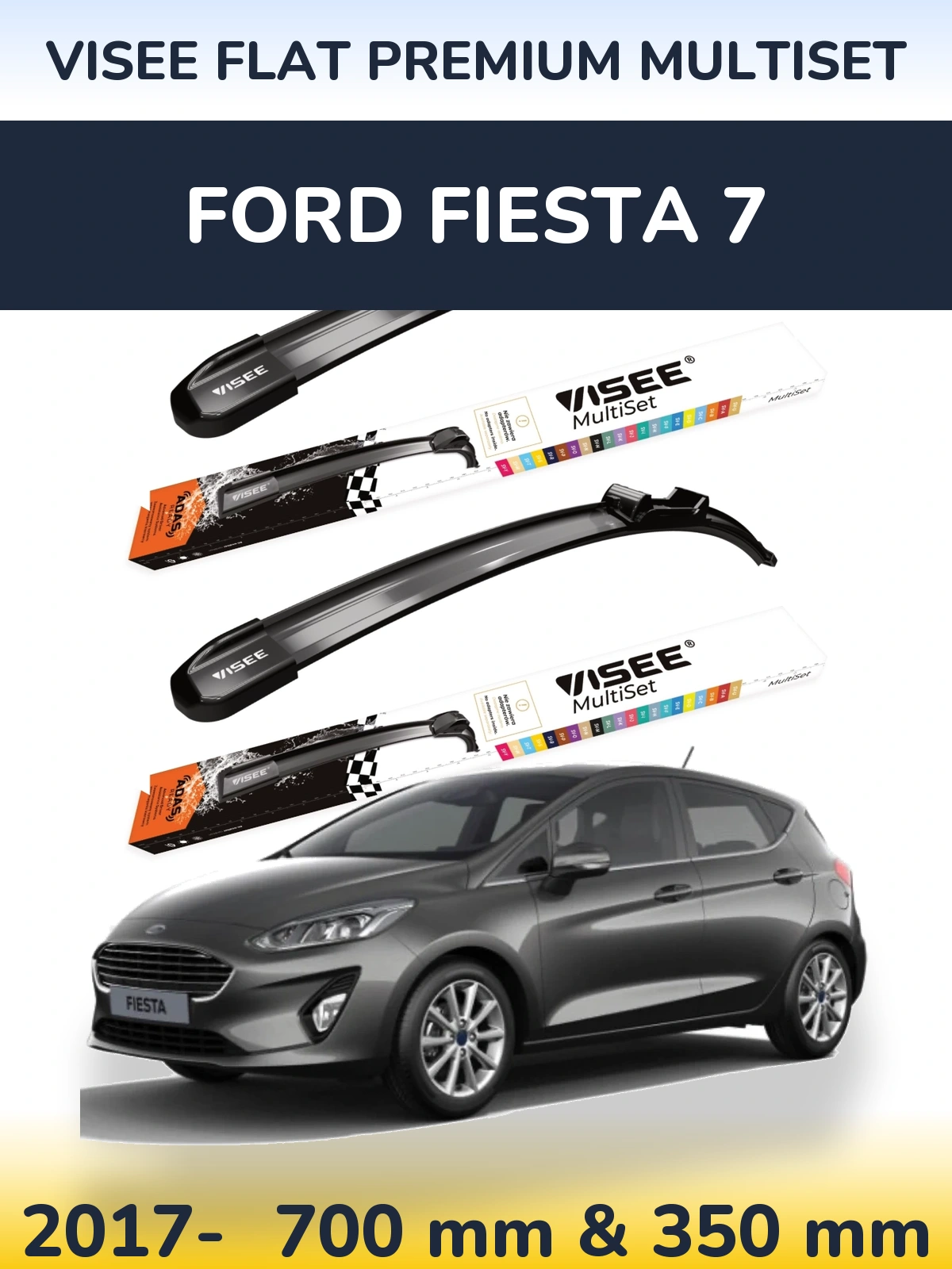 Front wiper blade set VISEE FLAT PREMIUM MultiSet 700 & 350 mm for Ford Fiesta 7 2017-2026