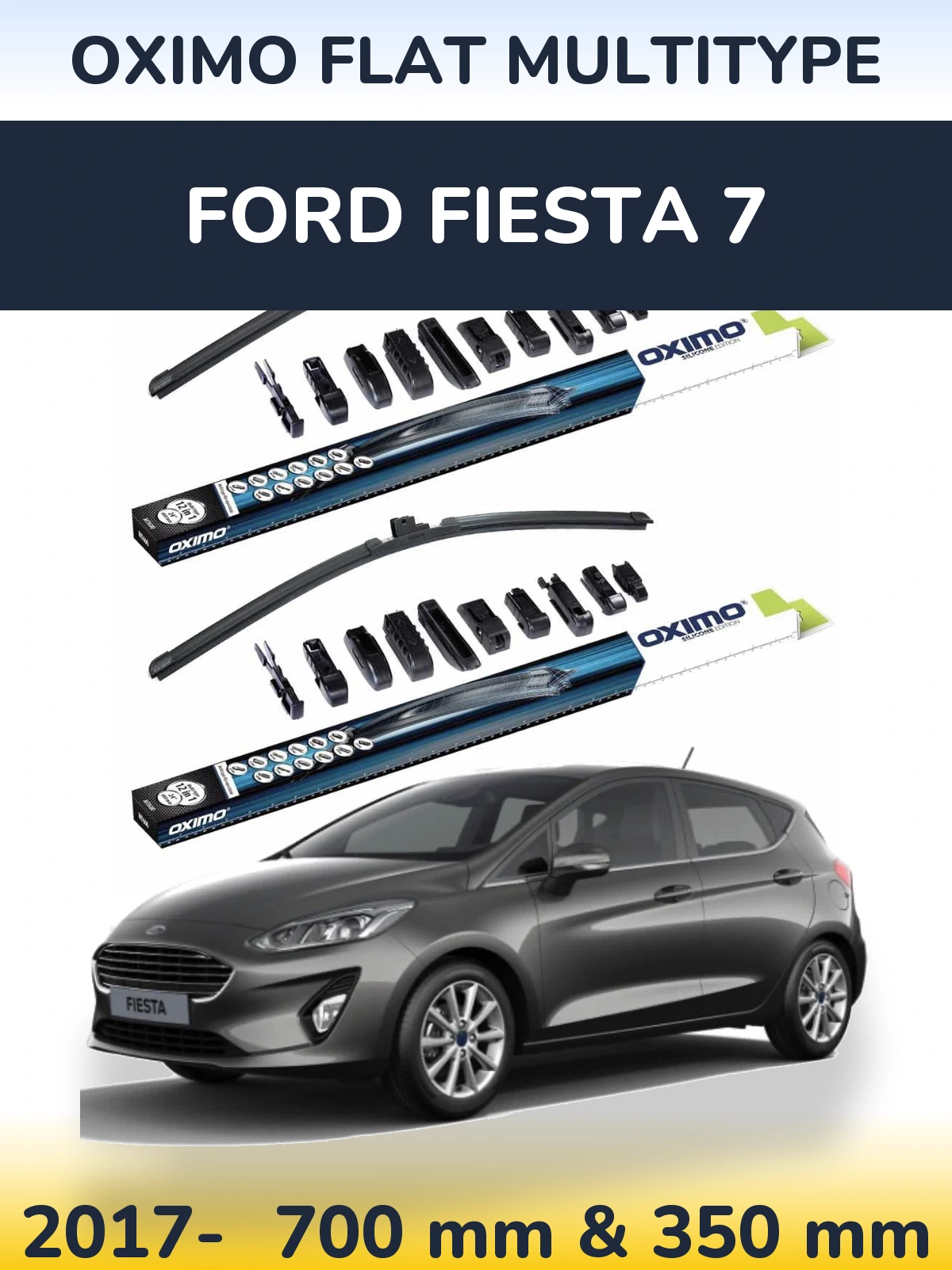 Комплект передніх щіток Oximo Flat MultiТипe 700 & 350 мм для Ford Fiesta 7 2017-2026