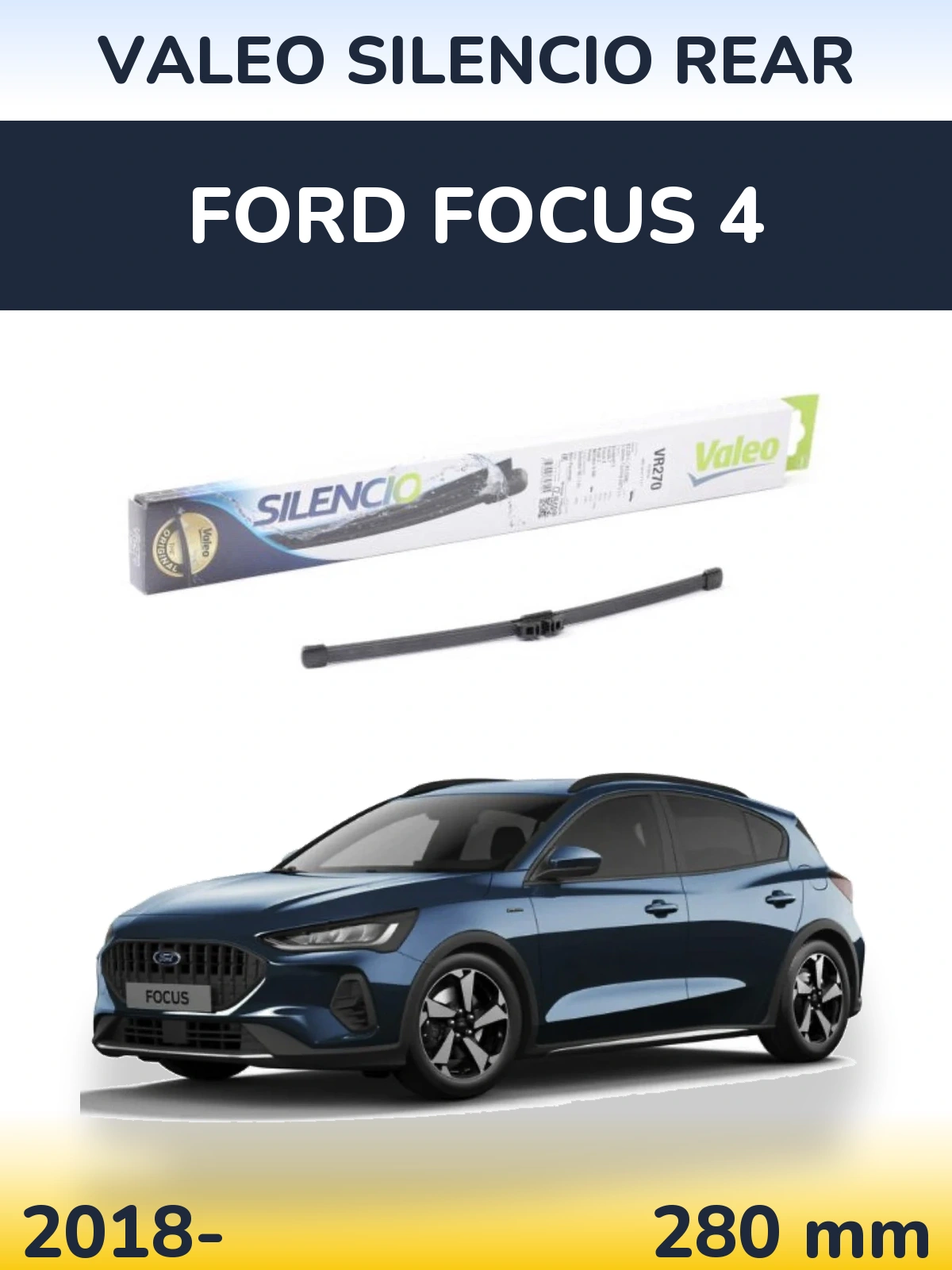 Tylna wycieraczka Valeo Silencio Rear 280 mm do Ford Focus 4 2018-2026
