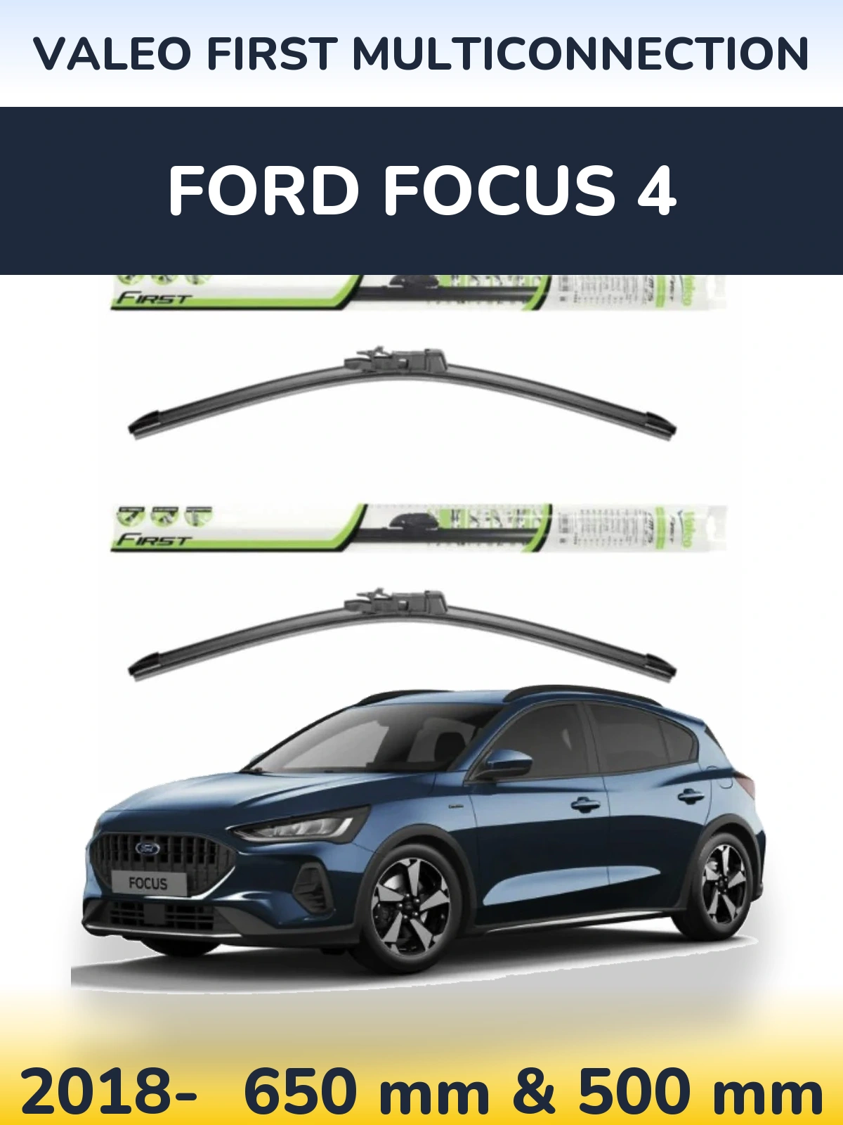 Front wiper blade set Valeo First MultiConnection 650 & 500 мм for Ford Focus 4 2018-2026