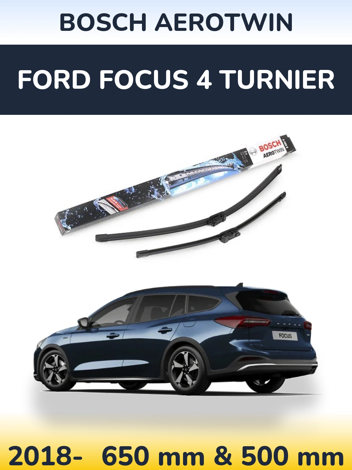 Front wiper blade set BOSCH AeroTwin 650 & 500 мм for Ford Focus 4 Turnier 2018-2026