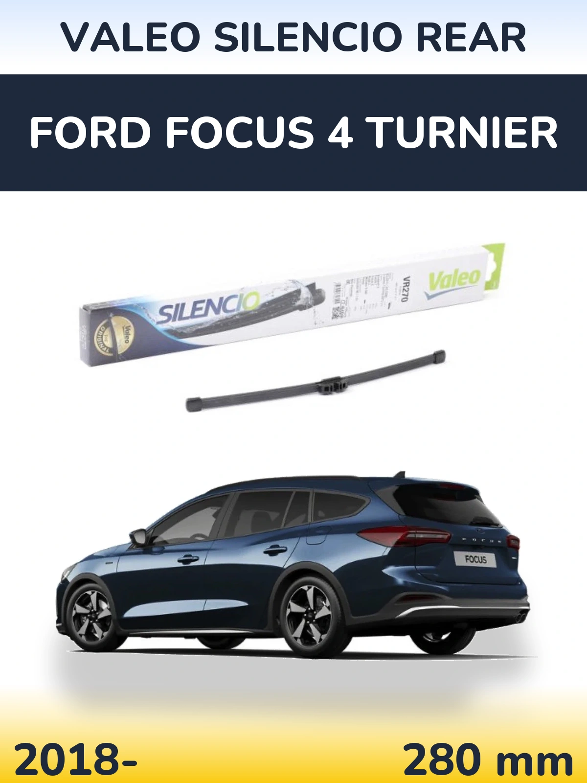 Tylna wycieraczka Valeo Silencio Rear 280 mm do Ford Focus 4 Turnier 2018-2026