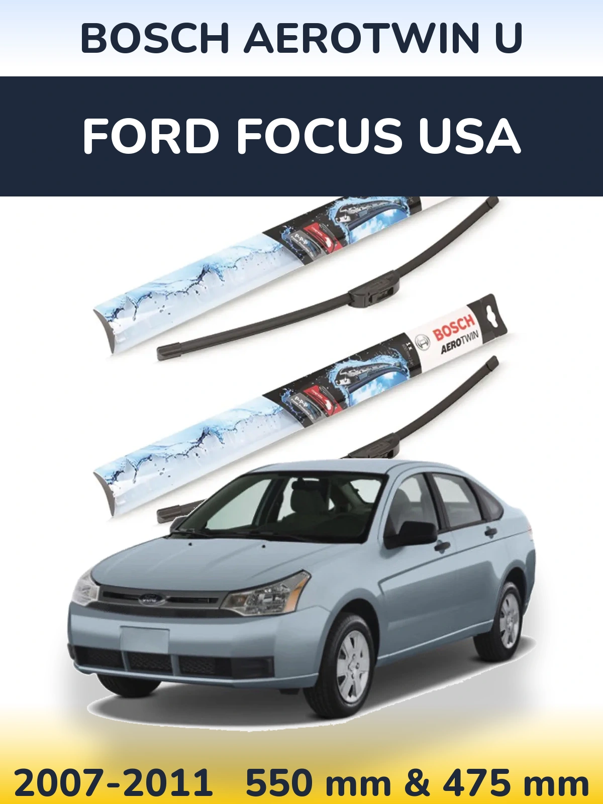 Front wiper blade set BOSCH AeroTwin U 550 & 475 мм for Ford Focus USA 2007-2011
