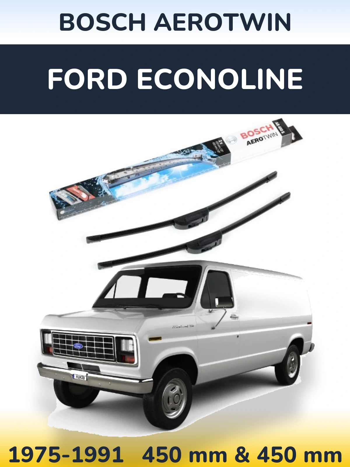 Front wiper blade set BOSCH AeroTwin 450 & 450 мм for Ford Econoline 1975-1991