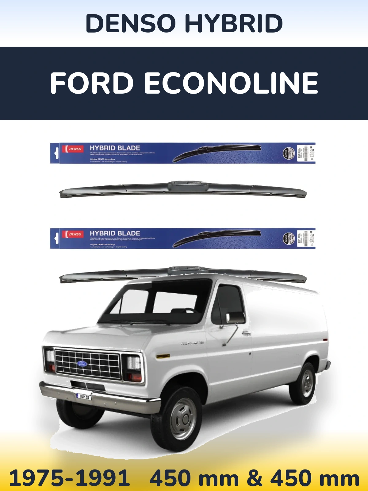 Front wiper blade set Denso Hybrid 450 & 450 mm for Ford Econoline 1975-1991