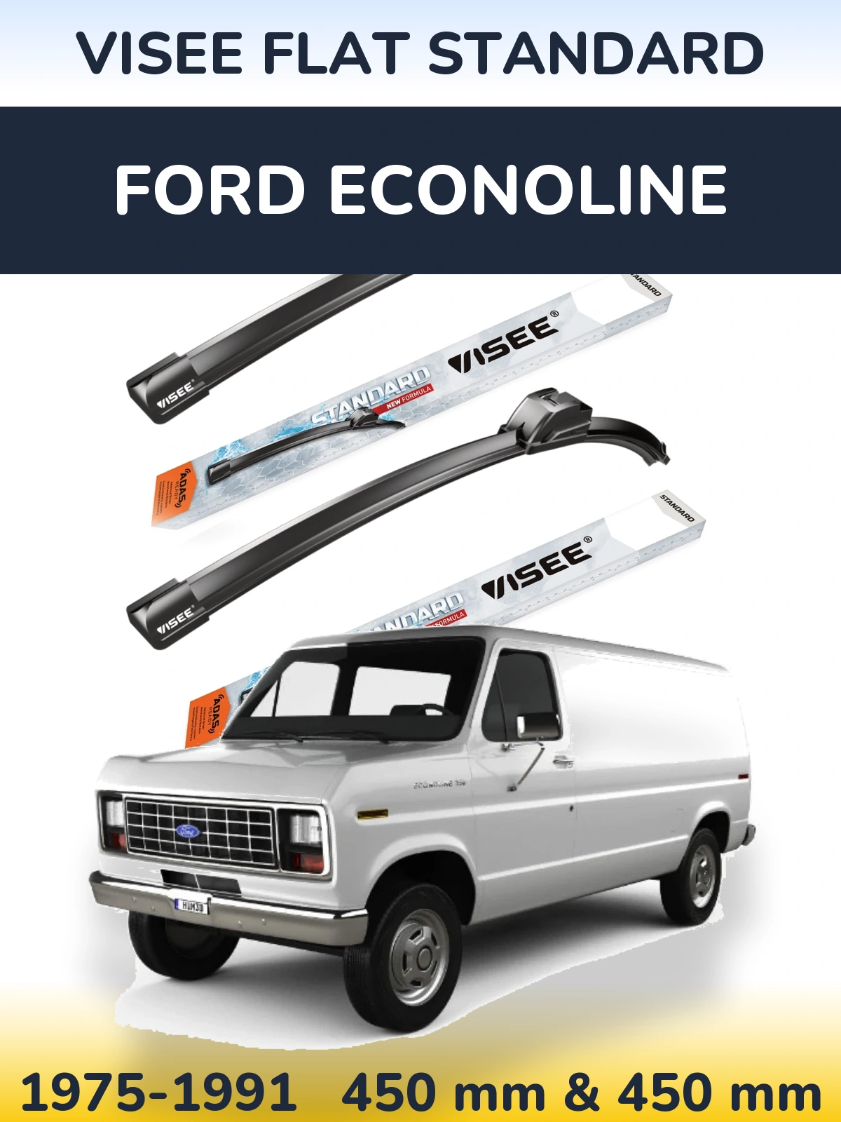 Front wiper blade set VISEE FLAT STANDARD 450 & 450 mm for Ford Econoline 1975-1991