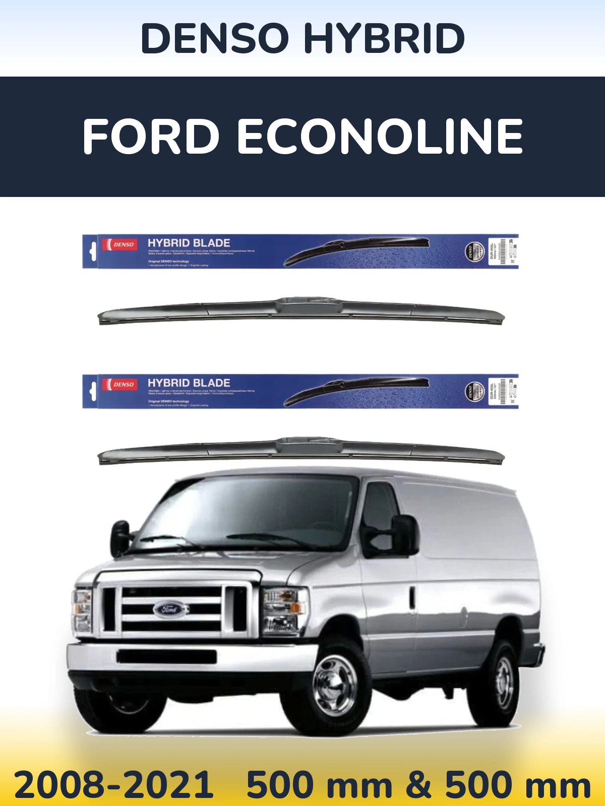 Front wiper blade set Denso Hybrid 500 & 500 mm for Ford Econoline 2008-2021