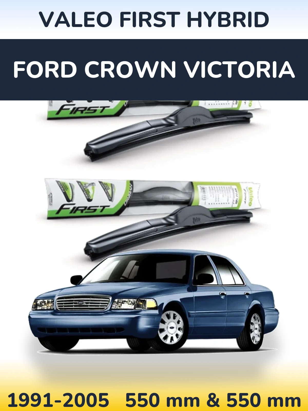 Front wiper blade set Valeo First Hybrid 550 & 550 mm for Ford Crown Victoria 1991-2005
