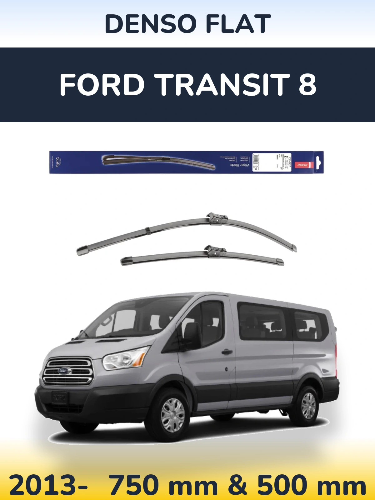 Komplet przednich wycieraczek Denso Flat 750 & 500 mm do Ford Transit 8 2013-2026