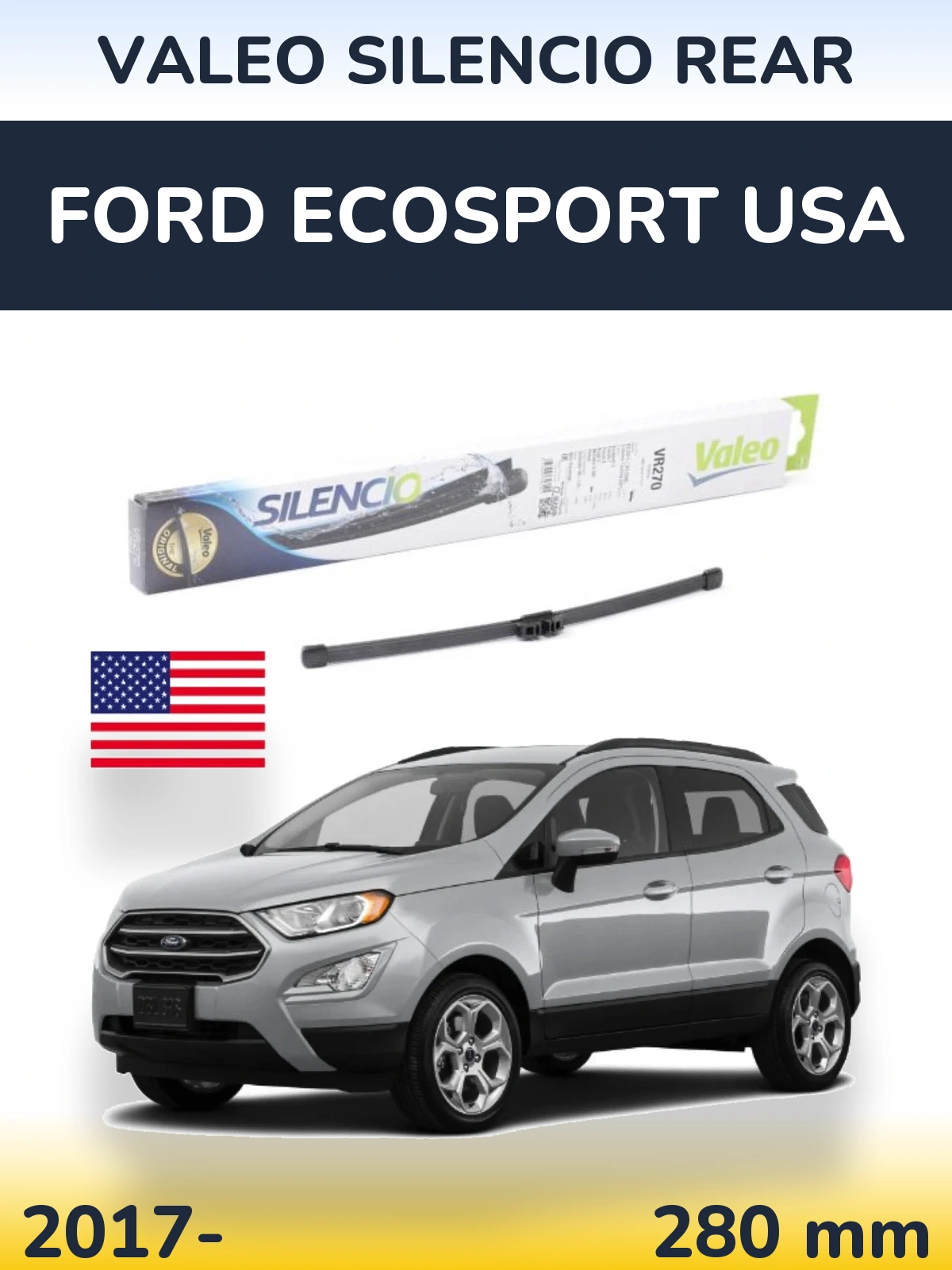 Задня щітка Valeo Silencio Rear 280 мм для Ford EcoSport USA 2017-2026