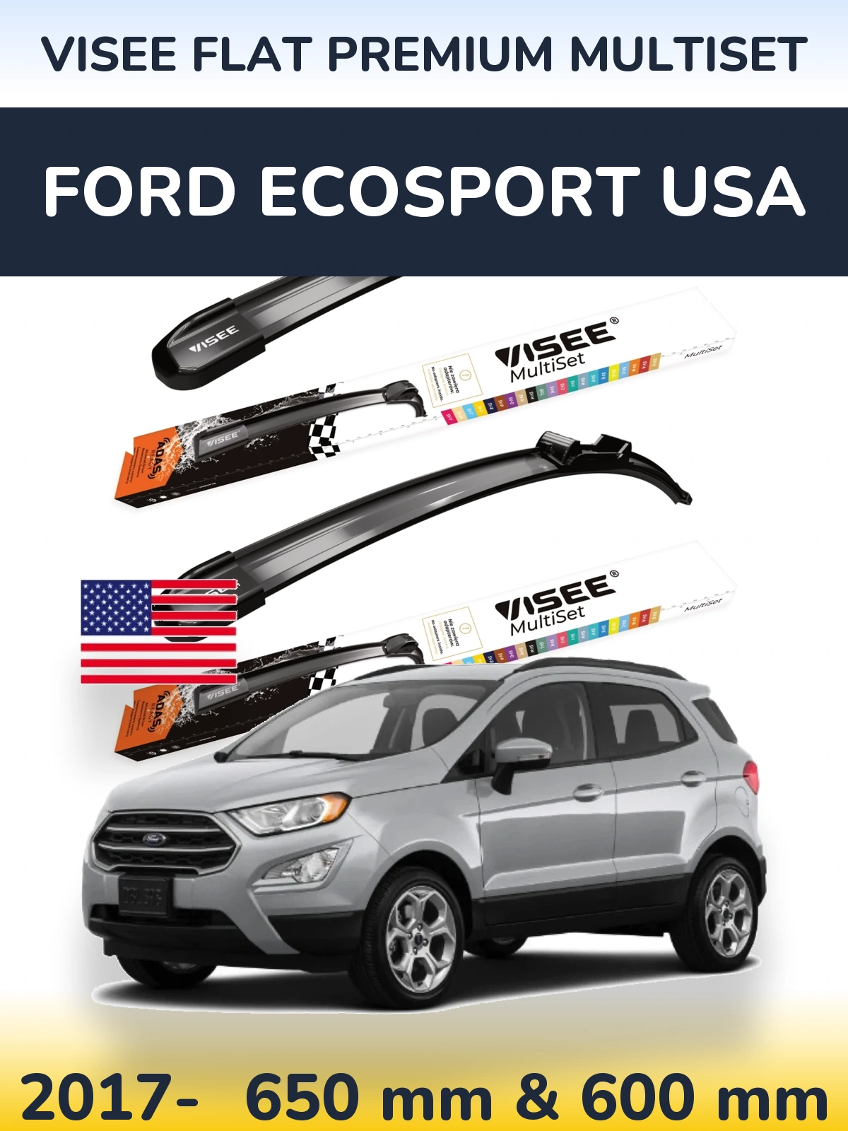 Front wiper blade set VISEE FLAT PREMIUM MultiSet 650 & 600 мм for Ford EcoSport USA 2017-2026