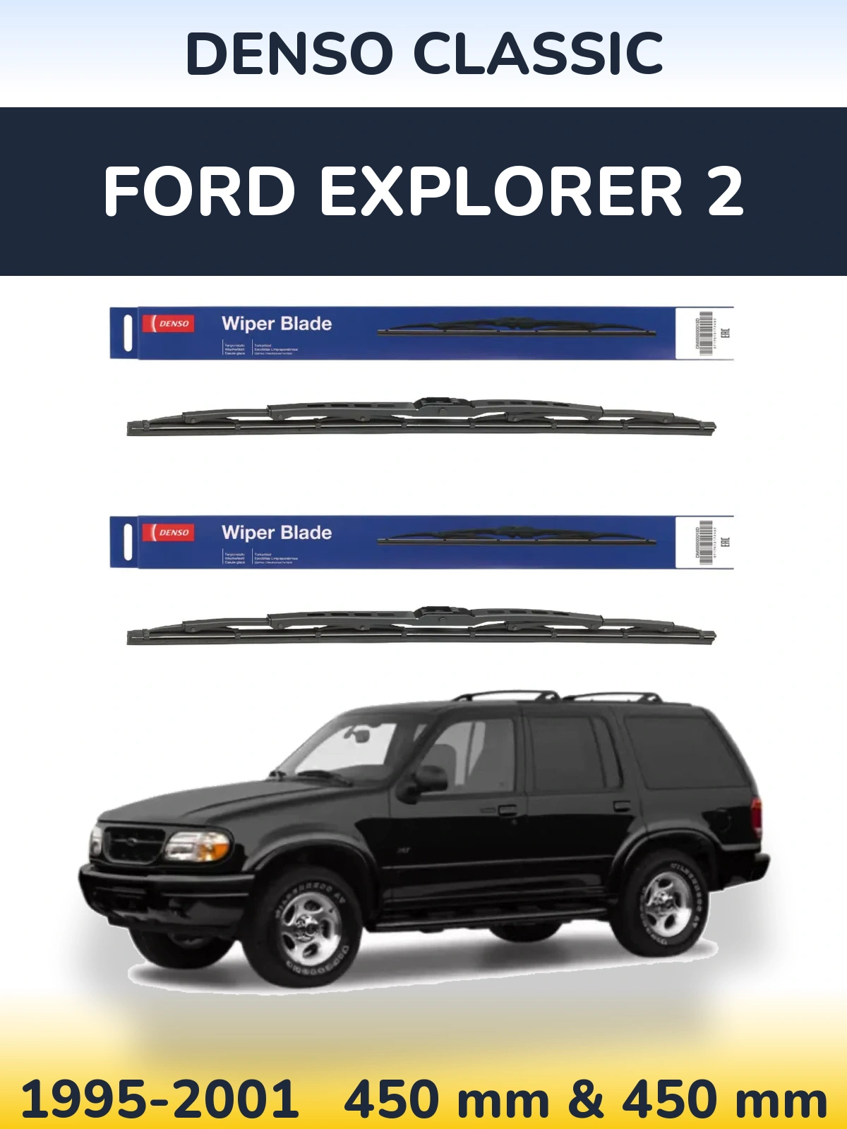 Front wiper blade set Denso Classic 450 & 450 mm for Ford Explorer 2 1995-2001