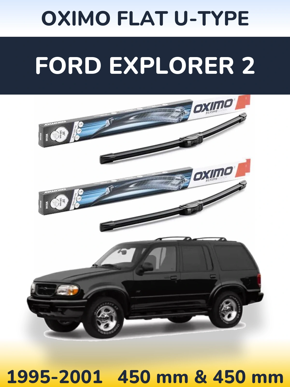 Front wiper blade set Oximo Flat U-type 450 & 450 mm for Ford Explorer 2 1995-2001