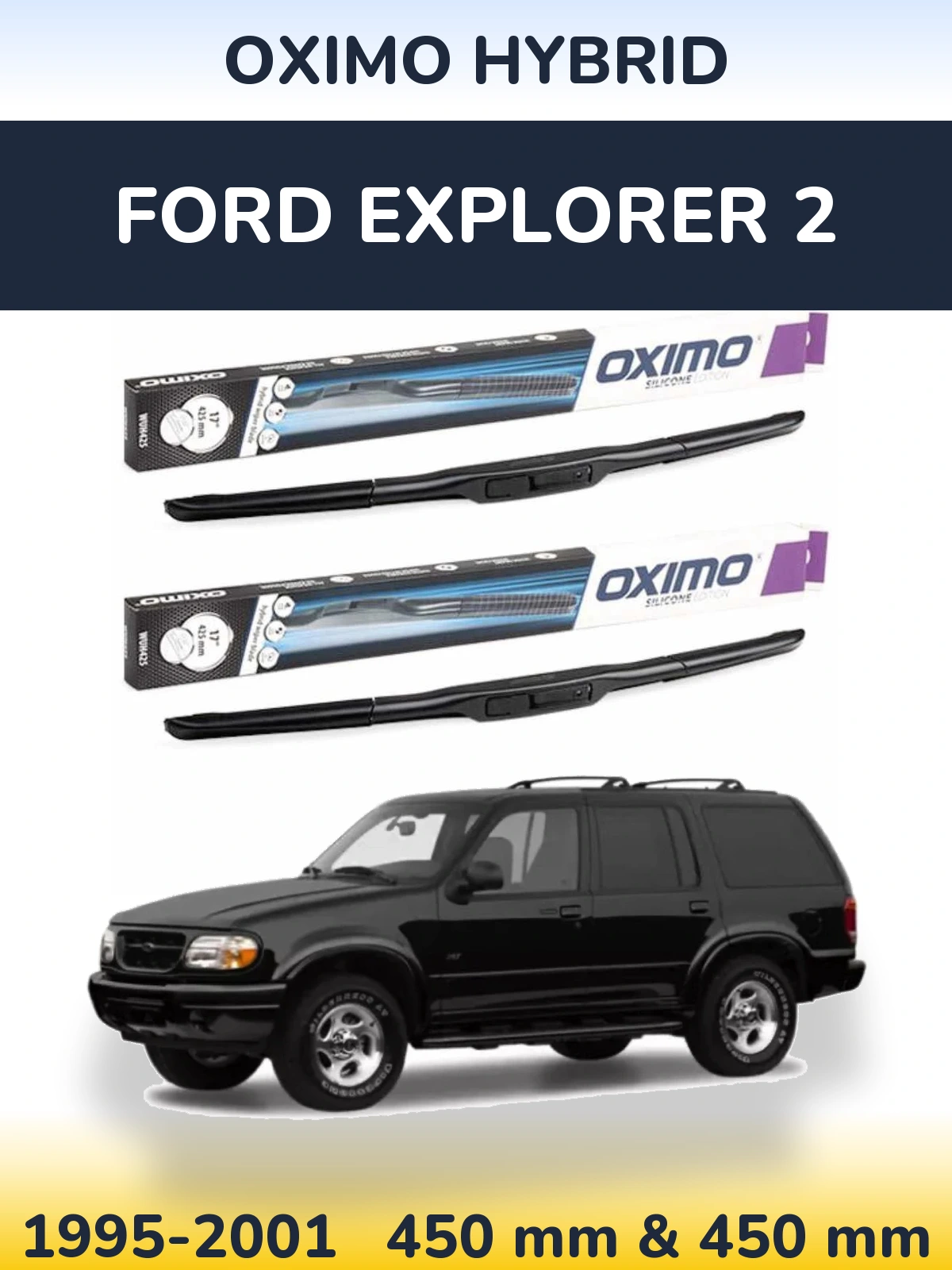 Комплект передних дворников Oximo Hybrid 450 & 450 мм для Ford Explorer 2 1995-2001