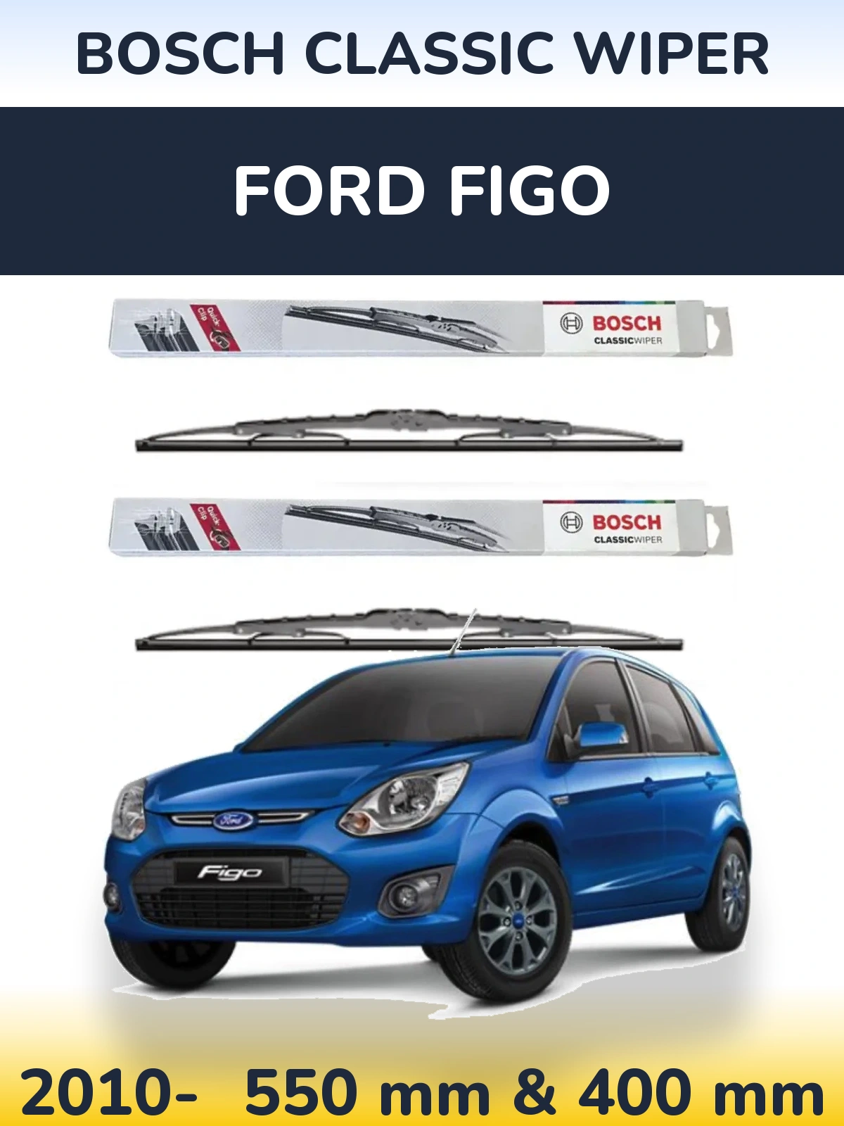 Front wiper blade set BOSCH Classic Wiper 550 & 400 mm for Ford Figo 2010-2026