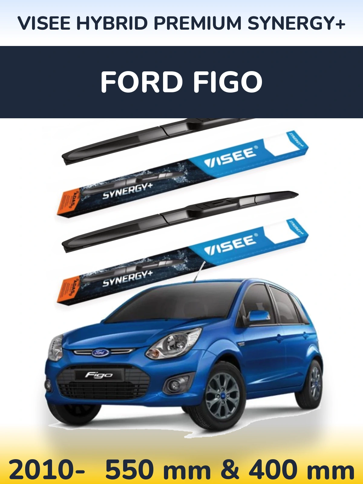 Front wiper blade set VISEE HYBRID PREMIUM SYNERGY+ 550 & 400 mm for Ford Figo 2010-2026