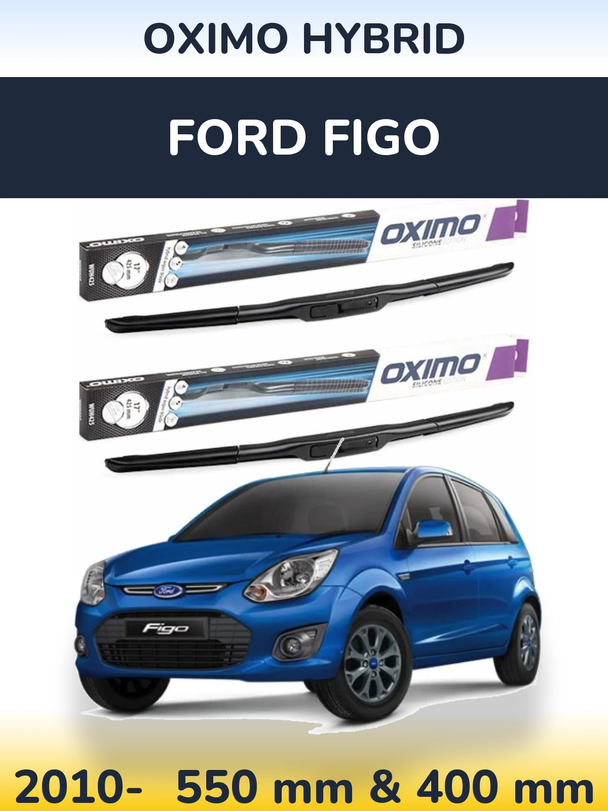 Front wiper blade set Oximo Hybrid 550 & 400 mm for Ford Figo 2010-2026