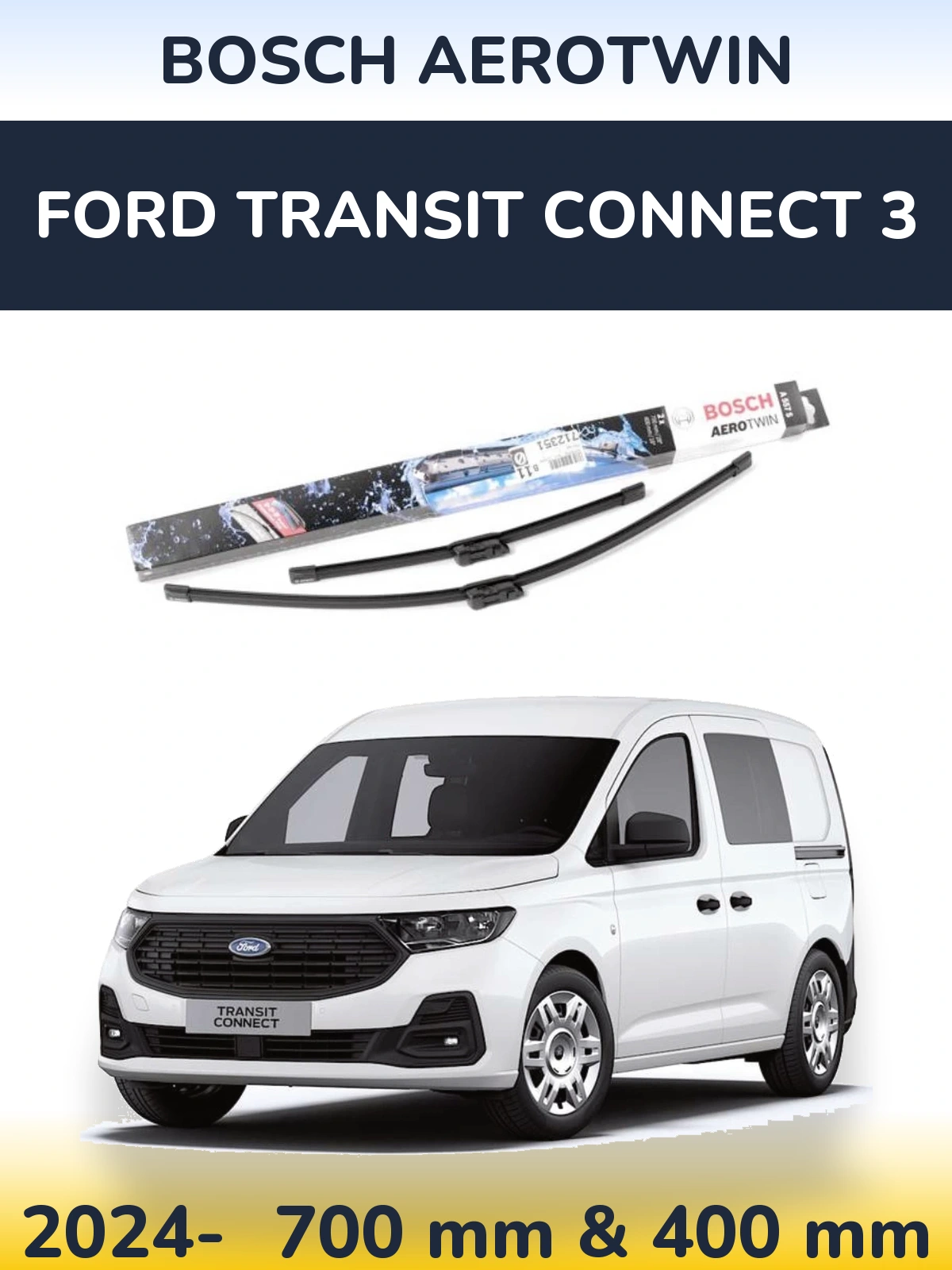Front wiper blade set BOSCH AeroTwin 700 & 400 мм for Ford Transit Connect 3 2024-2026
