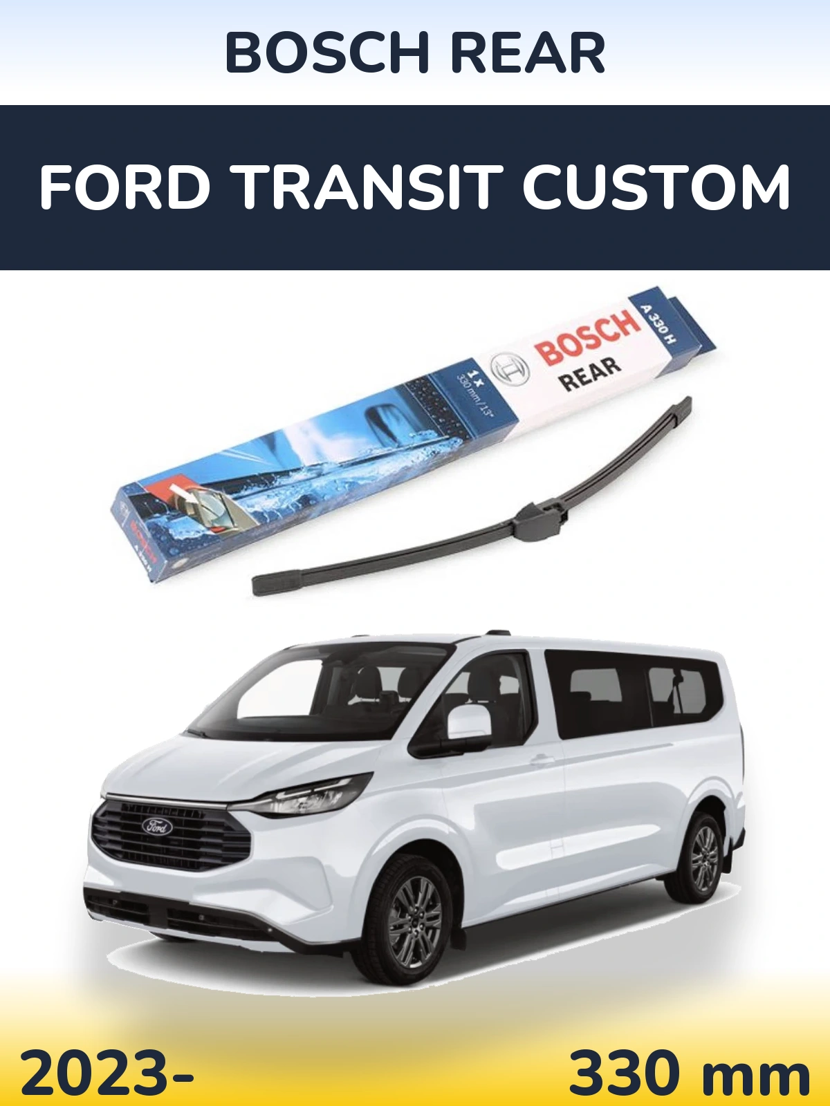 Tylna wycieraczka BOSCH Rear 330 mm do Ford Transit Custom 2023-2026