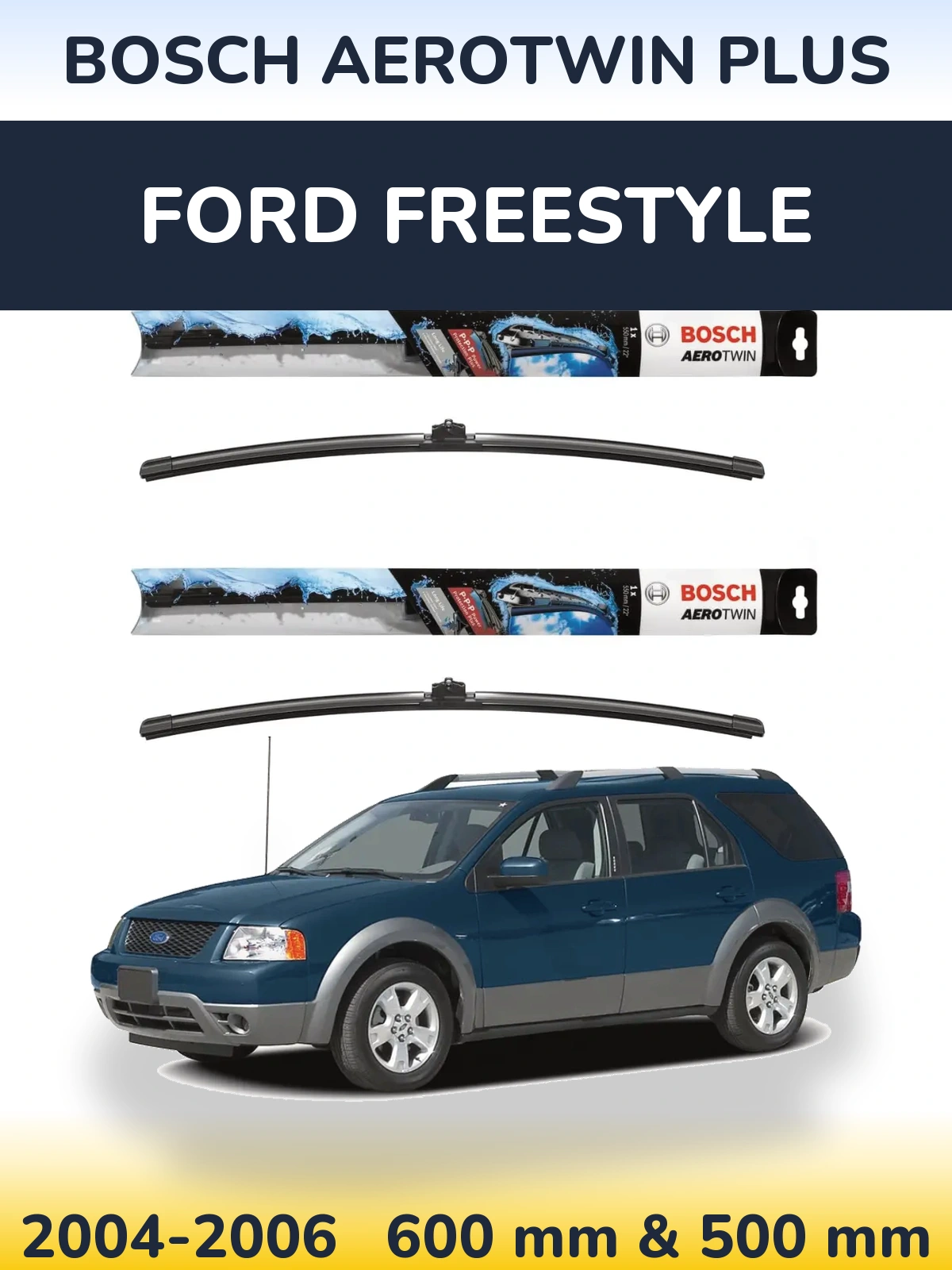 Комплект передних дворников BOSCH AeroTwin Plus 600 & 500 мм для Ford Freestyle 2004-2006