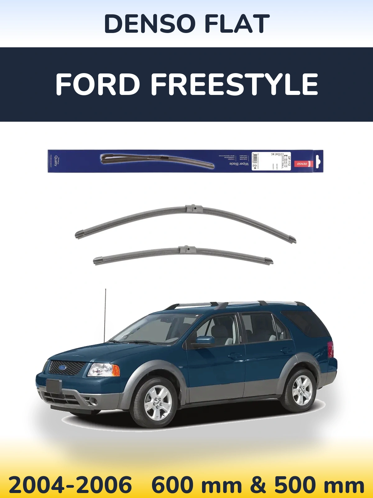 Front wiper blade set Denso Flat 600 & 500 мм for Ford Freestyle 2004-2006