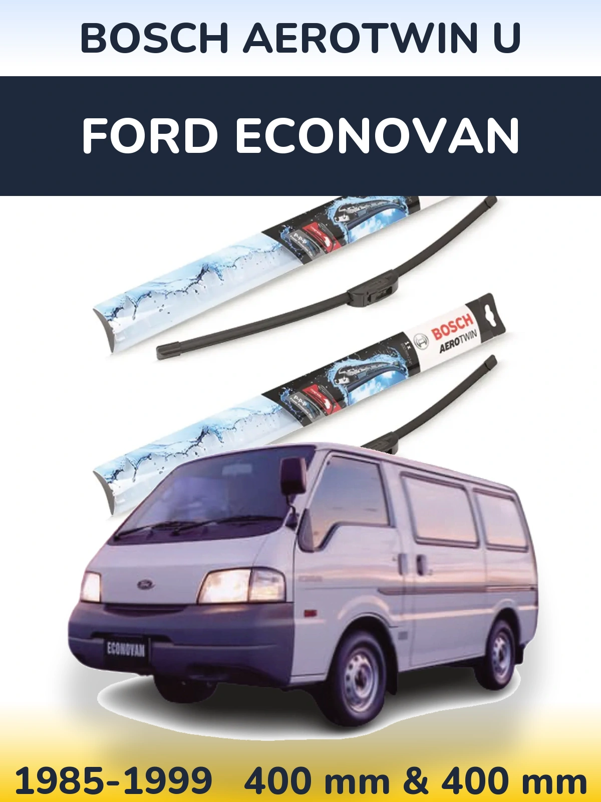 Комплект передніх щіток BOSCH AeroTwin U 400 & 400 мм для Ford Econovan 1985-1999