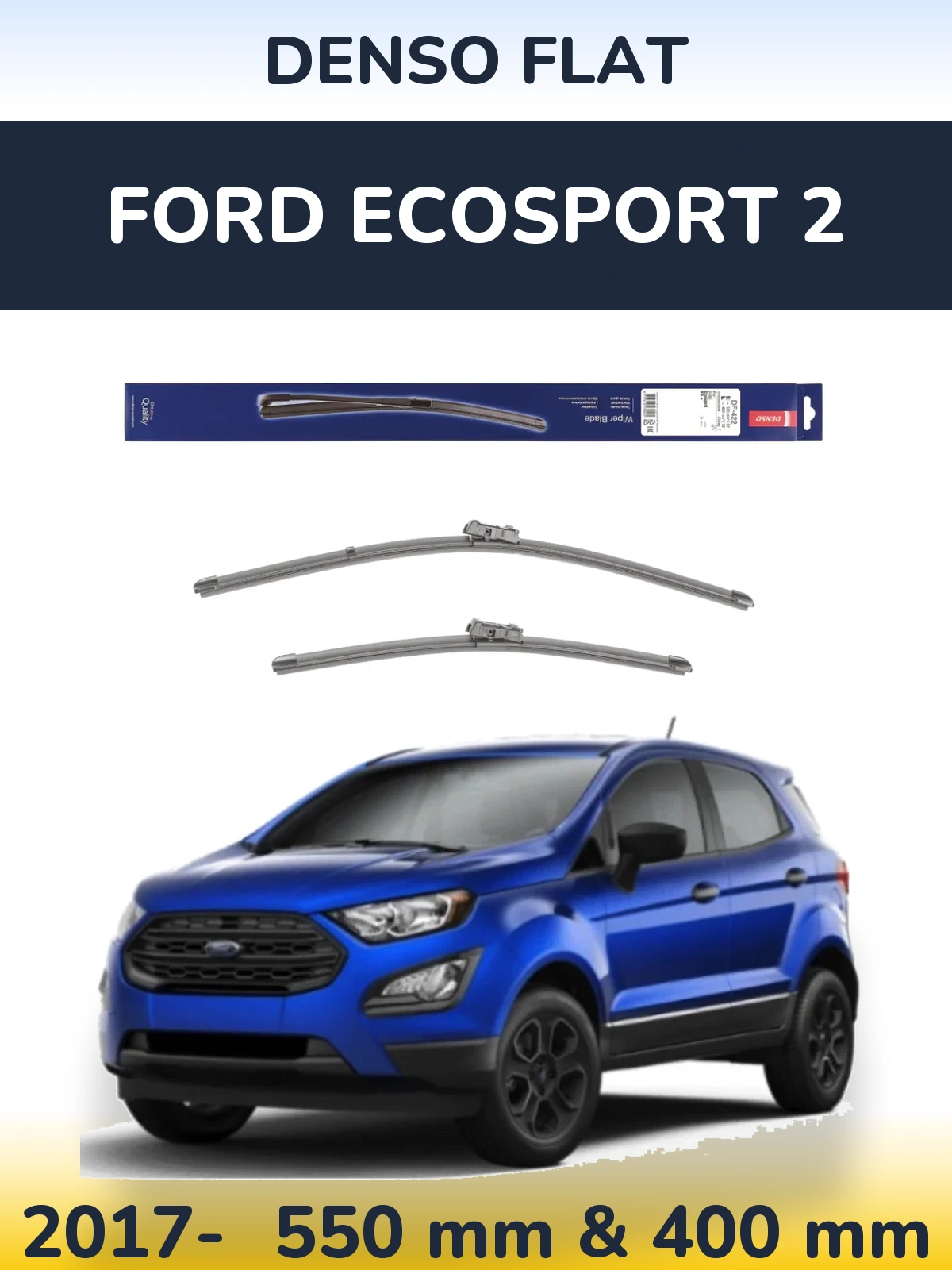 Комплект передніх щіток Denso Flat 550 & 400 мм для Ford EcoSport 2 2017-2026