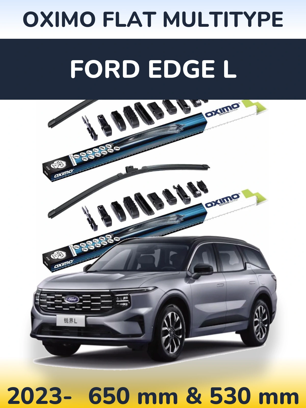Front wiper blade set Oximo Flat MultiTypee 650 & 530 mm for Ford Edge L 2023-2026