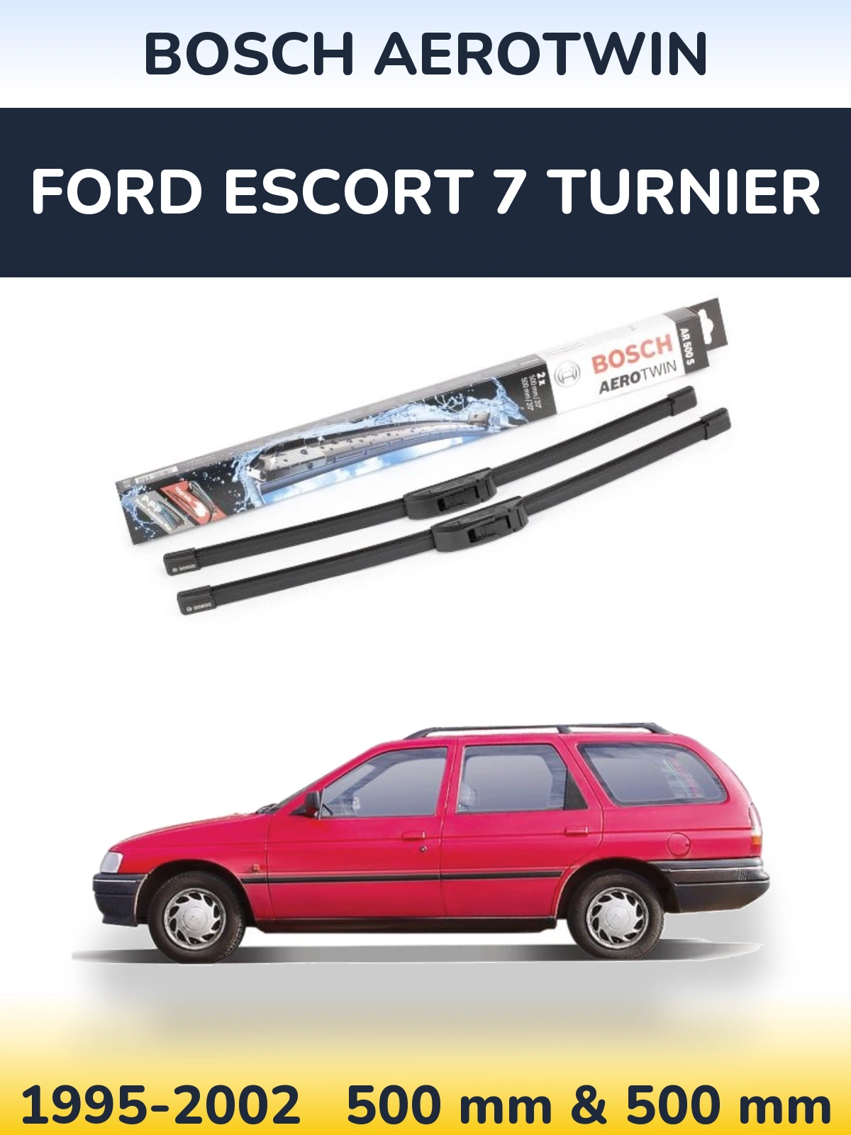 Komplet przednich wycieraczek BOSCH AeroTwin 500 & 500 mm do Ford Escort 7 Turnier 1995-2002