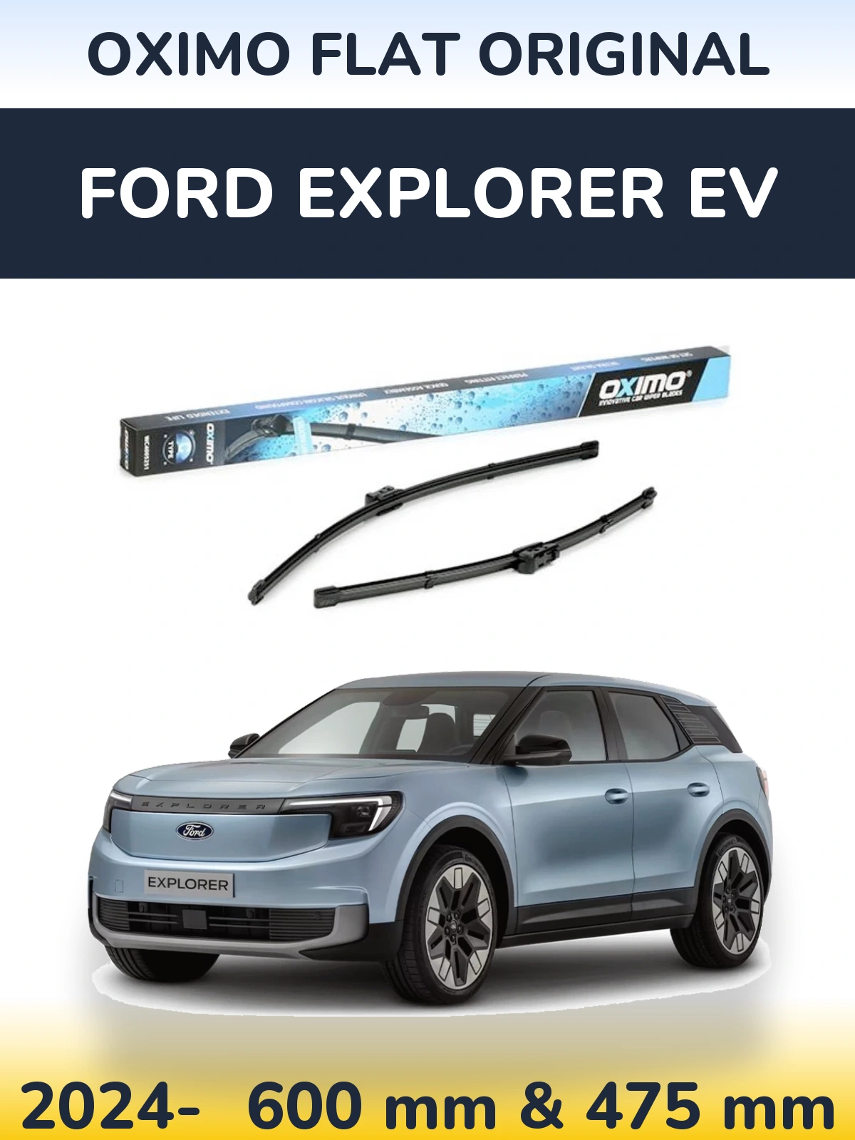 Komplet przednich wycieraczek Oximo Flat Original 600 & 475 mm do Ford Explorer EV 2024-2026