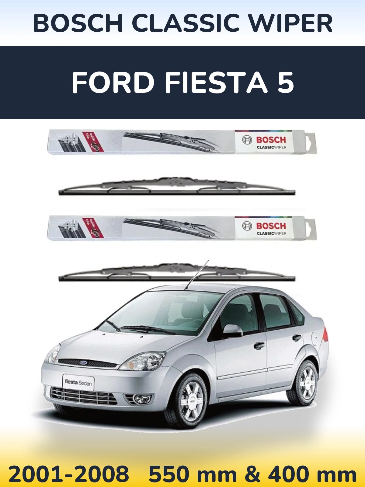 Front wiper blade set BOSCH Classic Wiper 550 & 400 мм for Ford Fiesta 5 2001-2008