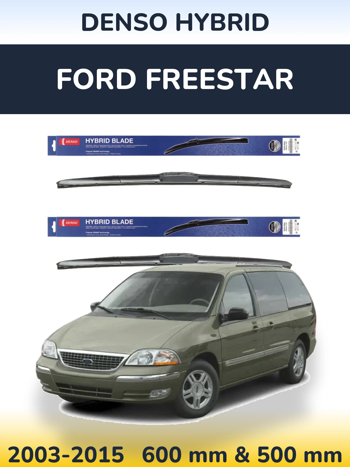 Front wiper blade set Denso Hybrid 600 & 500 mm for Ford Freestar 2003-2015