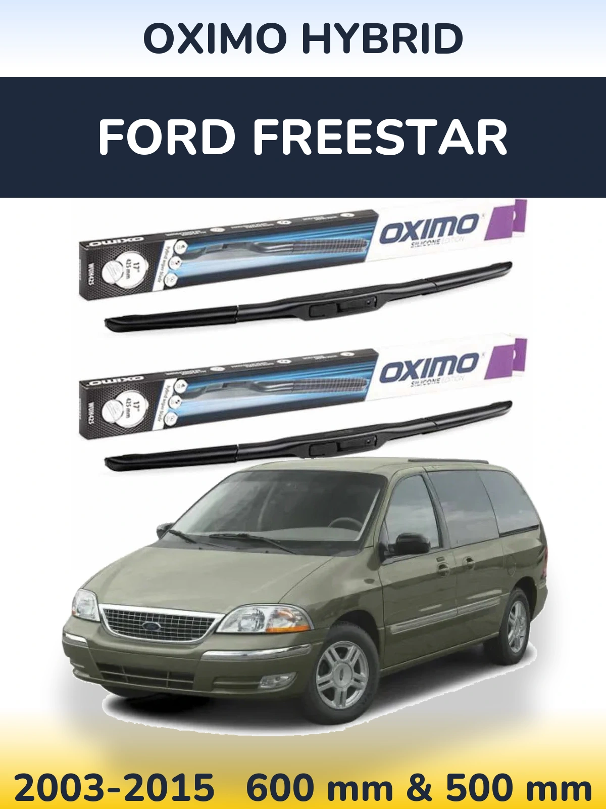 Комплект передніх щіток Oximo Hybrid 600 & 500 мм для Ford Freestar 2003-2015